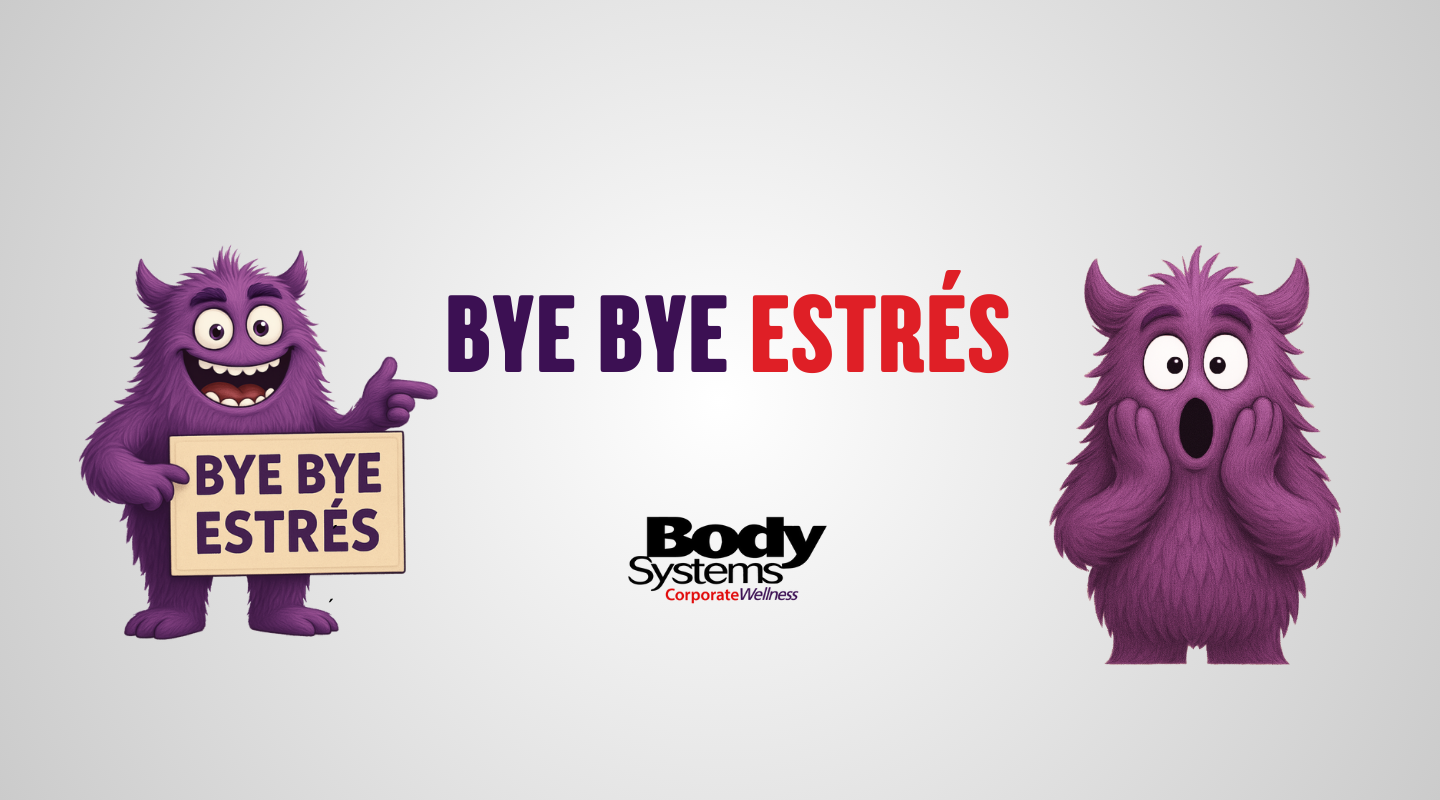 BYE BYE ESTRÉS